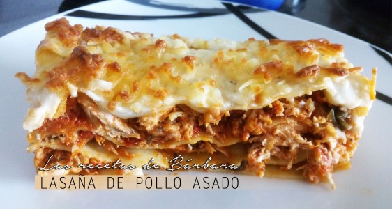 Lasaña de pollo - Las Recetas de Bárbara